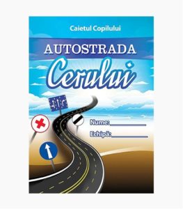 Caietul copilului Autostrada Cerului