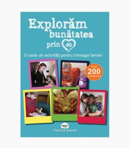 Exploram bunatatea prin 40 de fapte