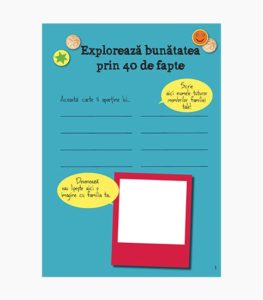 Exploram bunatatea prin 40 de fapte