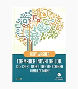 Formarea inovatorilor. Cum cresti tinerii