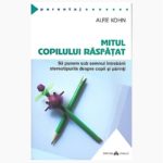 Mitul copilului rasfatat