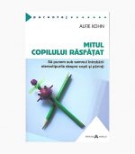 Mitul copilului rasfatat