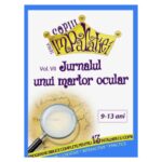 Jurnalul unui martor ocular, povestiri biblice pentru scoala duminicala, Seria Copiii Imparatiei, one way, scoala duminicala, lucrarea cu copiii, resurse scoala duminicala, lectii biblice, jocuri crestine, flanelograf, teatru de papusi, lucru manual scoala duminicala, trucuri vizuale, resurse tabere, manuale tabere, jocuri tabere