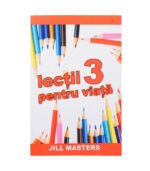 Lectii pentru viata volumul 3, one way, scoala duminicala, lucrarea cu copiii, resurse scoala duminicala, lectii biblice, jocuri crestine, flanelograf, teatru de papusi, lucru manual scoala duminicala, trucuri vizuale, resurse tabere, manuale tabere, jocuri tabere