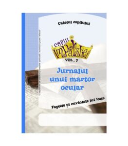 Faptele si cuvintele Domnului Isus, Jurnalul unui martor ocular, lectii biblice pentru scoala duminicala