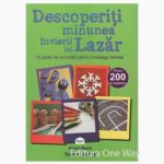 Descoperiti minunea invierii lui Lazar