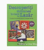 Descoperiti minunea invierii lui Lazar