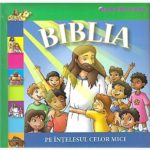 Biblia pe intelesul celor mici