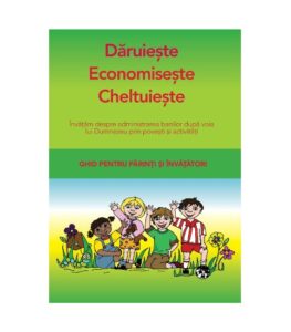 Daruieste Economiseste Cheltuieste / Ghid pentru invatatori, one way, scoala duminicala, lucrarea cu copiii, resurse scoala duminicala, lectii biblice, jocuri crestine