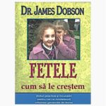 Fetele cum sa le crestem