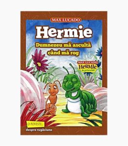 Hermie, Dumnezeu ma asculta cand ma rog