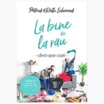 la_bine_si_la_rau_cand_apar_copiii
