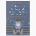 Cele cinci limbaje ale iubirii pentru adolescenti