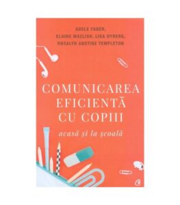 Comunicarea eficienta cu copiii acasa si la scoala