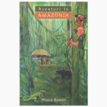 Aventuri in Amazonia