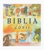 Biblia clasica pentru copii