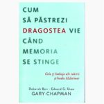 Cum sa pastrezi dragostea vie cand memoria se stinge