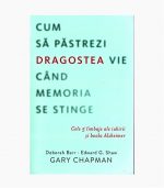 Cum sa pastrezi dragostea vie cand memoria se stinge