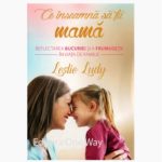 Ce inseamna sa fii mama