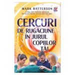 Cercuri de rugaciune in jurul copiilor tai