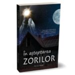 In asteptarea zorilor