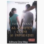 Sa crestem copii ai Imparatiei