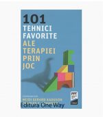 101 tehnici favorite ale terapiei prin joc