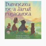 Dumnezeu ne-a daruit rugaciunea