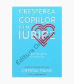 Cresterea copiilor prin iubire