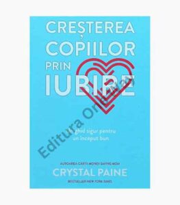 Cresterea copiilor prin iubire