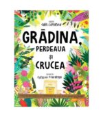 Gradina perdeaua si crucea, povesti care spun adevarul