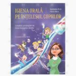 Igiena orala pe intelesul copiilor