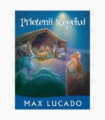 Prietenii regelui, Max Lucado