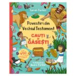 Povestiri din Vechiul Testament. Cauti si gasesti