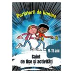 Caietul copilului Purtatorii de lumina, 9-11 ani, one way, scoala duminicala, lucrarea cu copiii, resurse scoala duminicala, lectii biblice, jocuri crestine, flanelograf, teatru de papusi, lucru manual scoala duminicala, trucuri vizuale, resurse tabere, manuale tabere, jocuri tabere