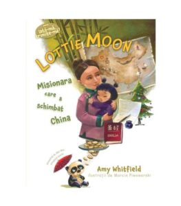 Lottie Moon - Misionara care a schimbat lumea