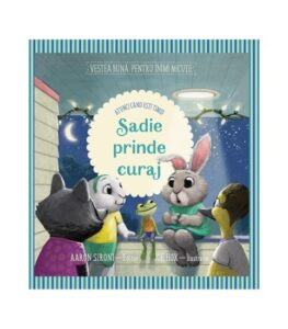 Sadie prinde curaj, Vestea buna pentru inimi micute
