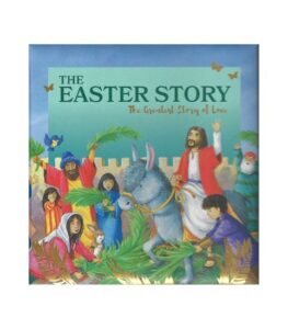 The Easter story - The greatest story of love