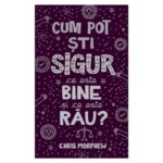 Cum pot sti sigur ce este bine si ce este rau, Seria Intrebari mari