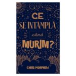 Ce se intampla cand murim, Seria Intrebari mari