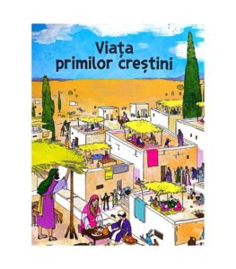 Viata primilor crestini