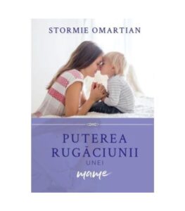 Puterea rugaciunii unei mame