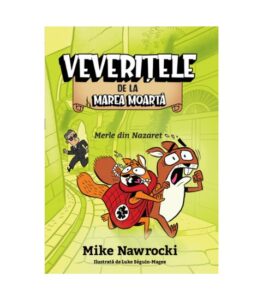 Merle din Nazaret / Veveritele de la Marea Moarta