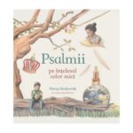 Psalmii pe intelesul celor mici