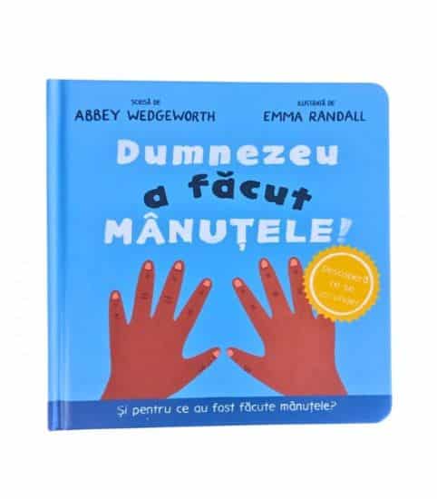 Dumnezeu a facut manutele