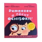 Dumnezeu a facut ochisorii