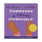 Dumnezeu a facut piciorusele