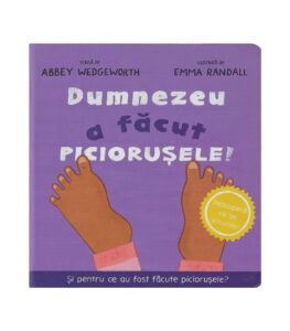 Dumnezeu a facut piciorusele