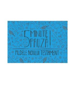 5 minute de pauză - Pildele Noului Testament