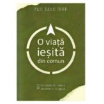 O viata iesita din comun